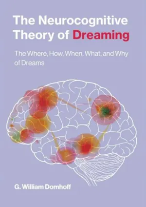 G. William Domhoff, The Neurocognitive Theory of Dreaming