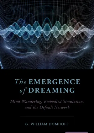 G. William Domhoff, The Emergence of Dreaming